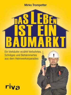 cover image of Das Leben ist ein Baumarkt